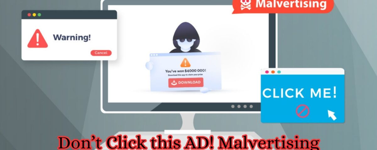 dont click this AD Malvertising